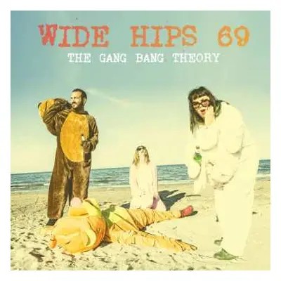 LP Wide Hips 69: The Gang Bang Theory