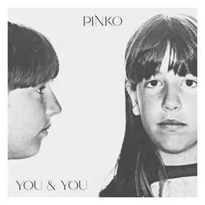 LP Pinko: You & You