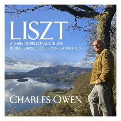 CD Franz Liszt: Années de Pèlerinage, Suisse; Bénédiction de Dieu Dans la Solitude