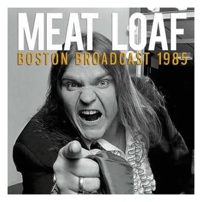 CD Meat Loaf: Boston Broadcast 1985