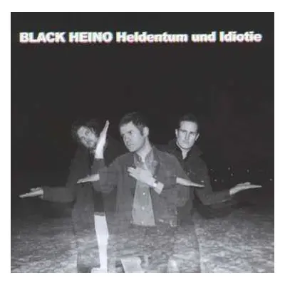 LP/CD Black Heino: Heldentum Und Idiotie