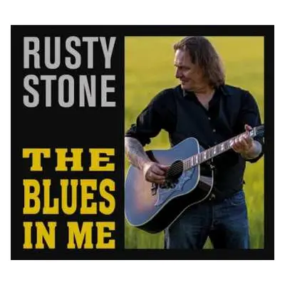 CD Rusty Stone: The Blues In Me