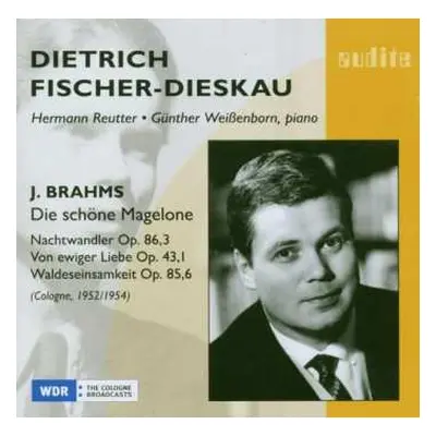 CD Johannes Brahms: Die Schöne Magelone - Nachtwandler Op. 86,3 - Von Ewiger Liebe Op. 43,1 - Wa