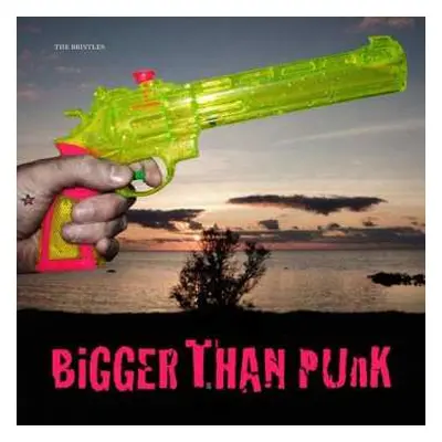 CD The Bristles: Bigger Than Punk