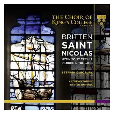 CD/SACD The King's College Choir Of Cambridge: Britten: Saint Nicolas, Hymn To St Cecilia, Rejoi