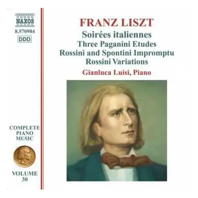 CD Franz Liszt: Soirées Italiennes, Three Paganini Etudes, Rossini And Spontini Impromptu, Rossi