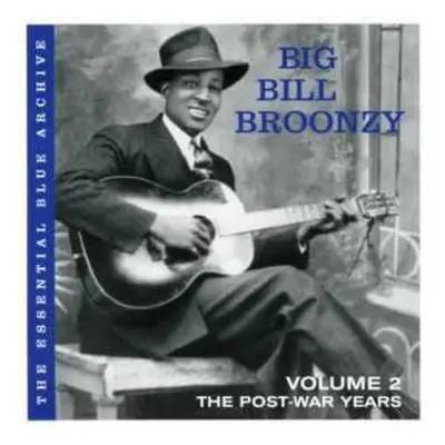 CD Big Bill Broonzy: Volume 2: The Post-War Years