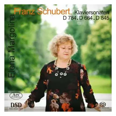 SACD Franz Schubert: Klaviersonaten D 784, D 664, D 845