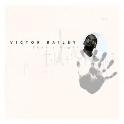 CD Victor Bailey: That's Right