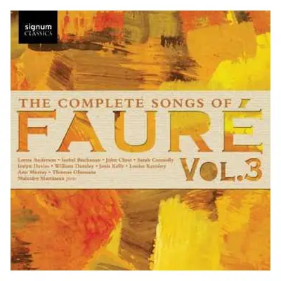 CD Gabriel Fauré: Sämtliche Lieder Vol.3