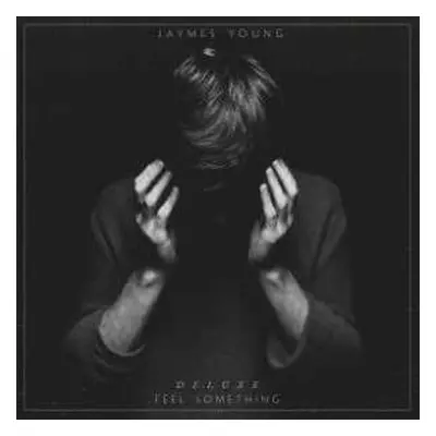 LP Jaymes Young: Feel Something