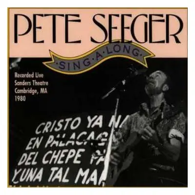 2CD Pete Seeger: Pete Seeger Singalong - Sanders Theatre, Cambridge, Massachusetts 1980