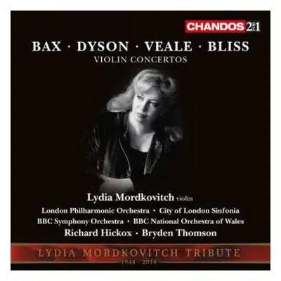 2CD Lydia Mordkovitch: Bax • Dyson • Veale • Bliss: Violin Concertos