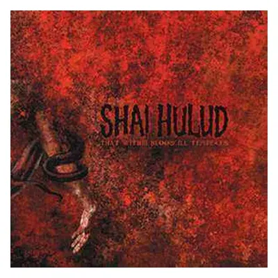 LP Shai Hulud: That Within Blood Ill-Tempered