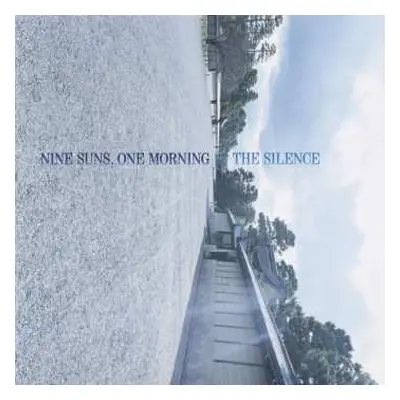 LP/SP The Silence: Nine Suns, One Morning