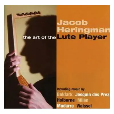 CD Jacob Heringman: The Art Of The Lute Player