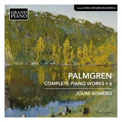 CD Selim Palmgren: Sämtliche Klavierwerke Vol.6