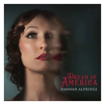 LP Hannah Aldridge: Dream Of America