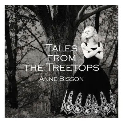 CD Anne Bisson: Tales From The Treetops