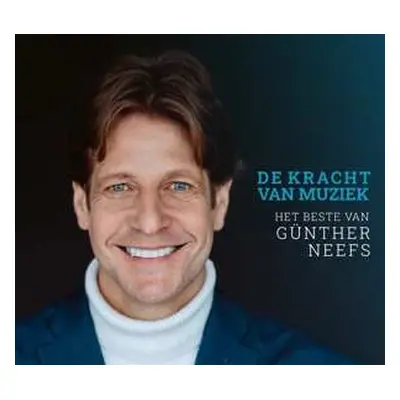 CD Gunther Neefs: De kracht van muziek - Het beste van Gunther Neefs