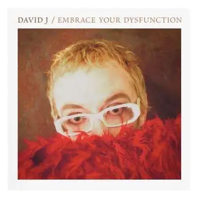 CD David J's Cabaret Obscuro: Embrace Your Dysfunction LTD