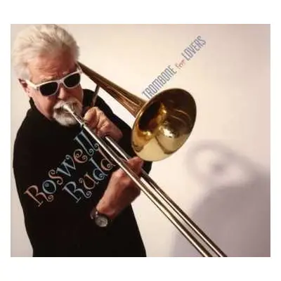 CD Roswell Rudd: Trombone For Lovers