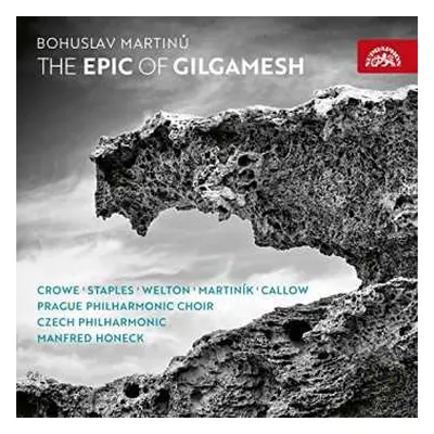 CD Bohuslav Martinů: The Epic Of Gilgamesh