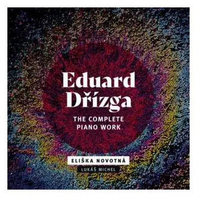 CD Novotná Eliška: Dřízga: The Complete Piano Work