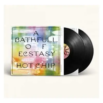 2LP Hot Chip: A Bath Full Of Ecstasy