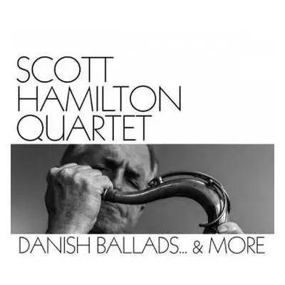 LP The Scott Hamilton Quartet: Danish Ballads... & More