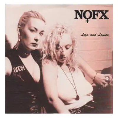 SP NOFX: Liza And Louise CLR