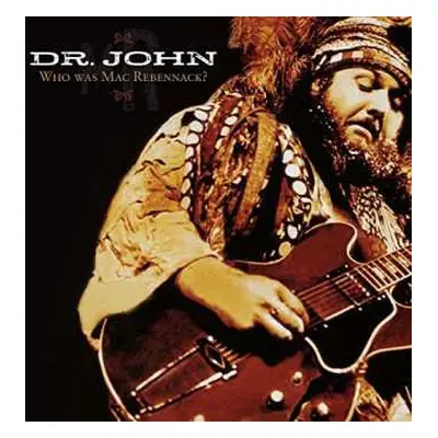 CD Dr. John: Who Was Mac Rebennack