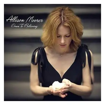 CD Allison Moorer: Down To Believing