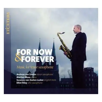 CD Andreas Van/marti Zoelen: Andreas Van Zoelen - For Now & Forever