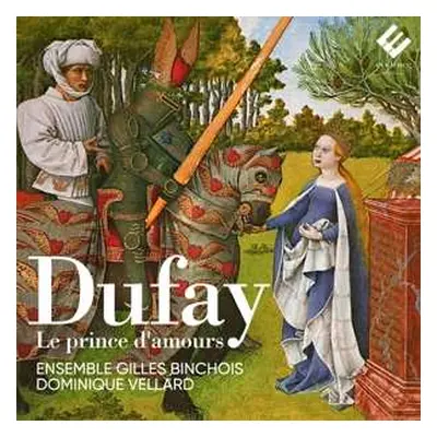 CD Guillaume Dufay: Le Prince D'amours