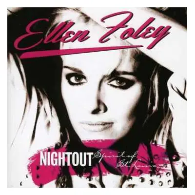 2CD Ellen Foley: Night Out & Spirit Of St.Louis