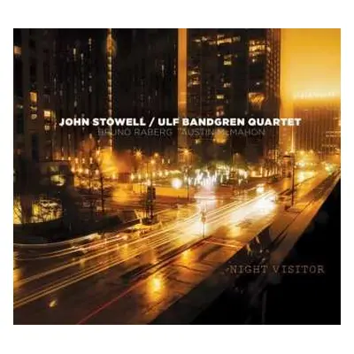 CD John Stowell/Ulf Bandgren Quartet: Night Visitor