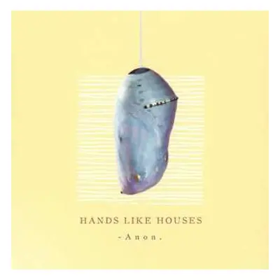 CD Hands Like Houses: -Anon.