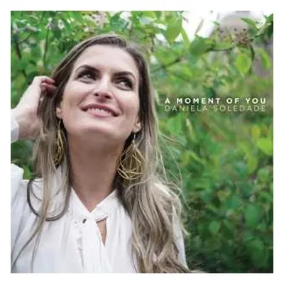 LP Daniela Soledade: A Moment of You