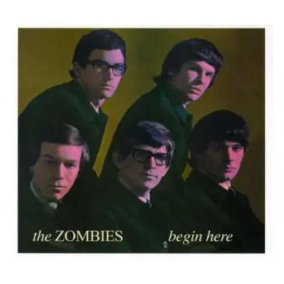 2CD The Zombies: Begin Here - The Complete Decca Mono Recordings 1964-1967