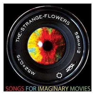 LP Strange Flowers: Songs For Imaginary Movies