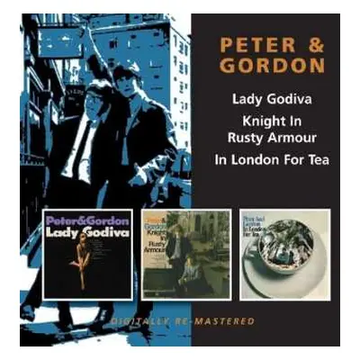 2CD Peter Gordon: Lady Godiva/Knight In Rusty Armour/In London For Tea