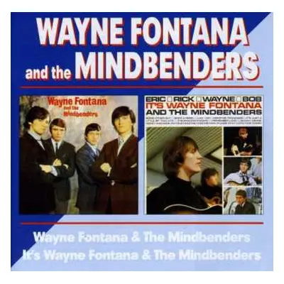 CD Wayne Fontana & The Mindbenders: Wayne Fontana & The Mindbenders / It's Wayne Fontana &The Mi