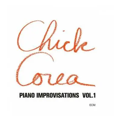 CD Chick Corea: Piano Improvisations Vol. 1