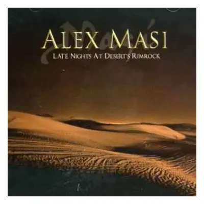 CD Alex Masi: Late Nights At Desert's Rimrock