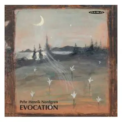 SACD Pehr Henrik Nordgren: Evocation