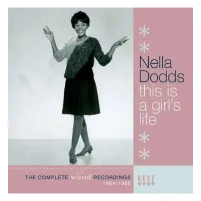 CD Nella Dodds: This Is A Girl's Life: The Complete Wand Recordings 1964-1965