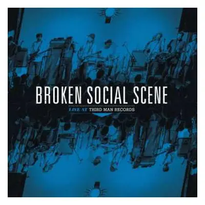 LP Broken Social Scene: Live At Third Man Records