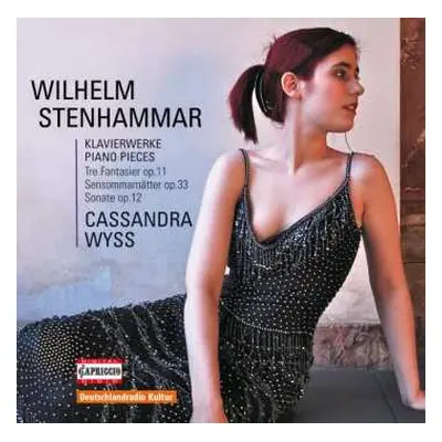 CD Wilhelm Stenhammar: Klavierwerke = Piano Pieces, Tre Fantasier Op.11 ∙ Sensommarnätter Op.33 