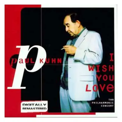 CD Paul Kuhn: I Wish You Love - The Philharmonic Concert